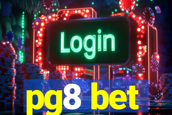 pg8 bet